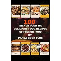 French food: 100 delicious food recipes of french food French food: 100 delicious food recipes of french food Kindle Hardcover Paperback