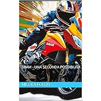 SBAM - UNA SECONDA POSSIBILITÀ (Italian Edition) SBAM - UNA SECONDA POSSIBILITÀ (Italian Edition) Kindle Paperback