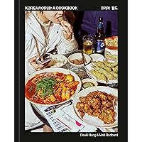 Koreaworld: A Cookbook Koreaworld: A Cookbook Hardcover Kindle