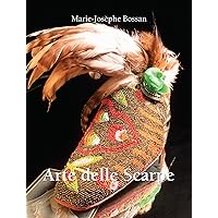 Arte delle scarpe (Italian Edition) Arte delle scarpe (Italian Edition) Kindle Paperback
