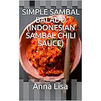 SIMPLE SAMBAL BALADO (INDONESIAN SAMBAL CHILI SAUCE)