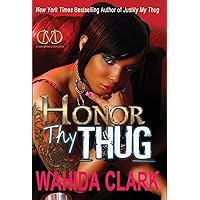 Honor Thy Thug (Thug Series Book 6) Honor Thy Thug (Thug Series Book 6) Kindle Paperback Audible Audiobook Hardcover Mass Market Paperback Audio CD