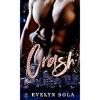 Crash (Book 3 of the Clark series): An Enemies to Lovers Contemporary Romance (Clark Family Series) Crash (Book 3 of the Clark series): An Enemies to Lovers Contemporary Romance (Clark Family Series) Kindle Paperback Audio CD
