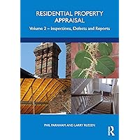 Residential Property Appraisal: Volume 2: Inspections, Defects and Reports Residential Property Appraisal: Volume 2: Inspections, Defects and Reports Kindle Hardcover Paperback