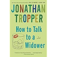 How to Talk to a Widower: A Novel How to Talk to a Widower: A Novel Kindle Audible Audiobook Paperback Hardcover MP3 CD