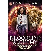 Bloodline Alchemy: A Young Adult Urban Fantasy Academy Novel (Bloodline Academy Book 6) Bloodline Alchemy: A Young Adult Urban Fantasy Academy Novel (Bloodline Academy Book 6) Kindle Paperback