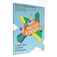 Free to Be. . .A Family ~ A Book About All Kinds Of Belonging Free to Be. . .A Family ~ A Book About All Kinds Of Belonging Hardcover Paperback Audio, Cassette