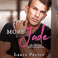 More Jade: A Love You More Rock Star Romance, Book 1 More Jade: A Love You More Rock Star Romance, Book 1 Audible Audiobook Kindle Paperback