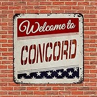 Retro Metal Sign America The Stars And Stripes Flag Welcome to Concord City County Nostalgic Pub Home Sign Plaque Vintage Metal Art Prints for Patio Home Cafe Decor Room Decor 10x10 Inch