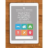 Marketing for Tourism, Hospitality & Events: A Global & Digital Approach Marketing for Tourism, Hospitality & Events: A Global & Digital Approach Kindle Paperback Hardcover