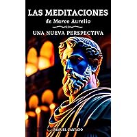 Las MEDITACIONES: Una Nueva Perspectiva (Spanish Edition)