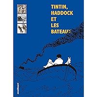 Tintin, Haddock et les bateaux (French Edition) Tintin, Haddock et les bateaux (French Edition) Kindle Board book