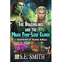 The Dragonlings and the Magic Four-Leaf Clover: A Dragonlings of Valdier Short The Dragonlings and the Magic Four-Leaf Clover: A Dragonlings of Valdier Short Kindle Paperback