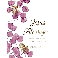 Jesus Always, Large Text Cloth Botanical Cover, with Full Scriptures: Embracing Joy in His Presence (a 365-Day Devotional) Jesus Always, Large Text Cloth Botanical Cover, with Full Scriptures: Embracing Joy in His Presence (a 365-Day Devotional) Hardcover