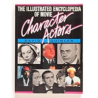 Illustrated Encyclopedia of Movie Character Actors Illustrated Encyclopedia of Movie Character Actors Hardcover