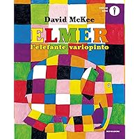 Elmer l'elefante variopinto (Italian Edition) Elmer l'elefante variopinto (Italian Edition) Kindle Paperback Board book