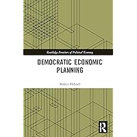 Democratic Economic Planning (Routledge Frontiers of Political Economy) Democratic Economic Planning (Routledge Frontiers of Political Economy) Paperback Kindle Hardcover
