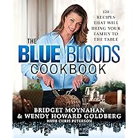 The Blue Bloods Cookbook: 120 Recipes That Will Bring Your Family to the Table The Blue Bloods Cookbook: 120 Recipes That Will Bring Your Family to the Table Hardcover Kindle