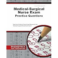 Medical-Surgical Nurse Exam Practice Questions: Med-Surg Practice Tests and Exam Review for the Medical-Surgical Nurse Examination Medical-Surgical Nurse Exam Practice Questions: Med-Surg Practice Tests and Exam Review for the Medical-Surgical Nurse Examination Paperback Kindle