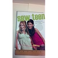 Sew Teen: Make Your Own Cool Clothes Sew Teen: Make Your Own Cool Clothes Paperback