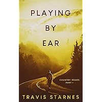 Playing by Ear (Country Roads Book 1)
