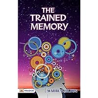 The Trained Memory: Warren Hilton's Guide to Enhancing Memory Skills (Warren Buffett Investment Strategy Book) The Trained Memory: Warren Hilton's Guide to Enhancing Memory Skills (Warren Buffett Investment Strategy Book) Kindle Hardcover Paperback