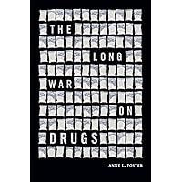 The Long War on Drugs The Long War on Drugs Paperback Kindle Hardcover