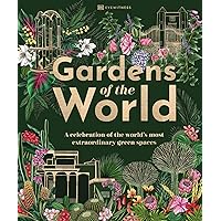 Gardens of the World Gardens of the World Kindle Hardcover