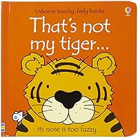 That's Not My Tiger (Usborne Touchy-Feely Books) That's Not My Tiger (Usborne Touchy-Feely Books) Board book