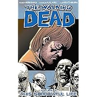 The Walking Dead, Vol. 6: This Sorrowful Life The Walking Dead, Vol. 6: This Sorrowful Life Paperback Kindle
