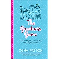 The Greatness Game: Inspired ways to live, love, and lead like you mean it. The Greatness Game: Inspired ways to live, love, and lead like you mean it. Kindle Paperback