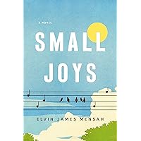 Small Joys: A Novel Small Joys: A Novel Kindle Audible Audiobook Hardcover Paperback