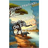 As aventuras de Elton o Elefante (Portuguese Edition)