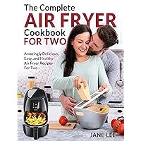 Air Fryer Cookbook For Two: The Complete Air Fryer Cookbook – Amazingly Delicious, Easy, and Healthy Air Fryer Recipes For Two Air Fryer Cookbook For Two: The Complete Air Fryer Cookbook – Amazingly Delicious, Easy, and Healthy Air Fryer Recipes For Two Kindle Paperback Audible Audiobook