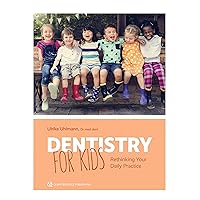 Dentistry for Kids: Rethinking Your Daily Practice Dentistry for Kids: Rethinking Your Daily Practice Kindle Hardcover