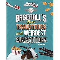 Baseball's Best Traditions and Weirdest Superstitions (Sports Illustrated Kids: Traditions and Superstitions) Baseball's Best Traditions and Weirdest Superstitions (Sports Illustrated Kids: Traditions and Superstitions) Hardcover Kindle Audible Audiobook