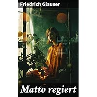 Matto regiert (German Edition) Matto regiert (German Edition) Kindle Hardcover Paperback