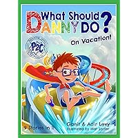 What Should Danny Do? on Vacation! (The Power to Choose) What Should Danny Do? on Vacation! (The Power to Choose) Hardcover