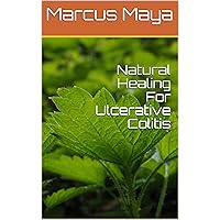 Natural Healing For Ulcerative Colitis