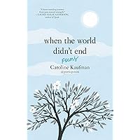 When the World Didn’t End: Poems When the World Didn’t End: Poems Hardcover Kindle Audible Audiobook Audio CD