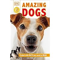 DK Readers L2: Amazing Dogs: Tales of Daring Dogs! (DK Readers Level 2) DK Readers L2: Amazing Dogs: Tales of Daring Dogs! (DK Readers Level 2) Paperback Hardcover