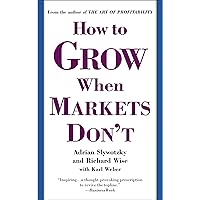 How to Grow When Markets Don't How to Grow When Markets Don't Kindle Audible Audiobook Hardcover Paperback Audio CD