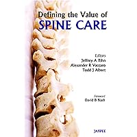 Defining the Value of Spine Care Defining the Value of Spine Care Kindle Hardcover Paperback