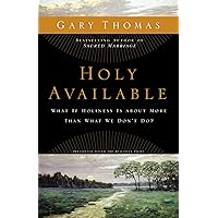 Holy Available: What If Holiness Is about More Than What We Don’t Do? Holy Available: What If Holiness Is about More Than What We Don’t Do? Paperback Kindle Audible Audiobook