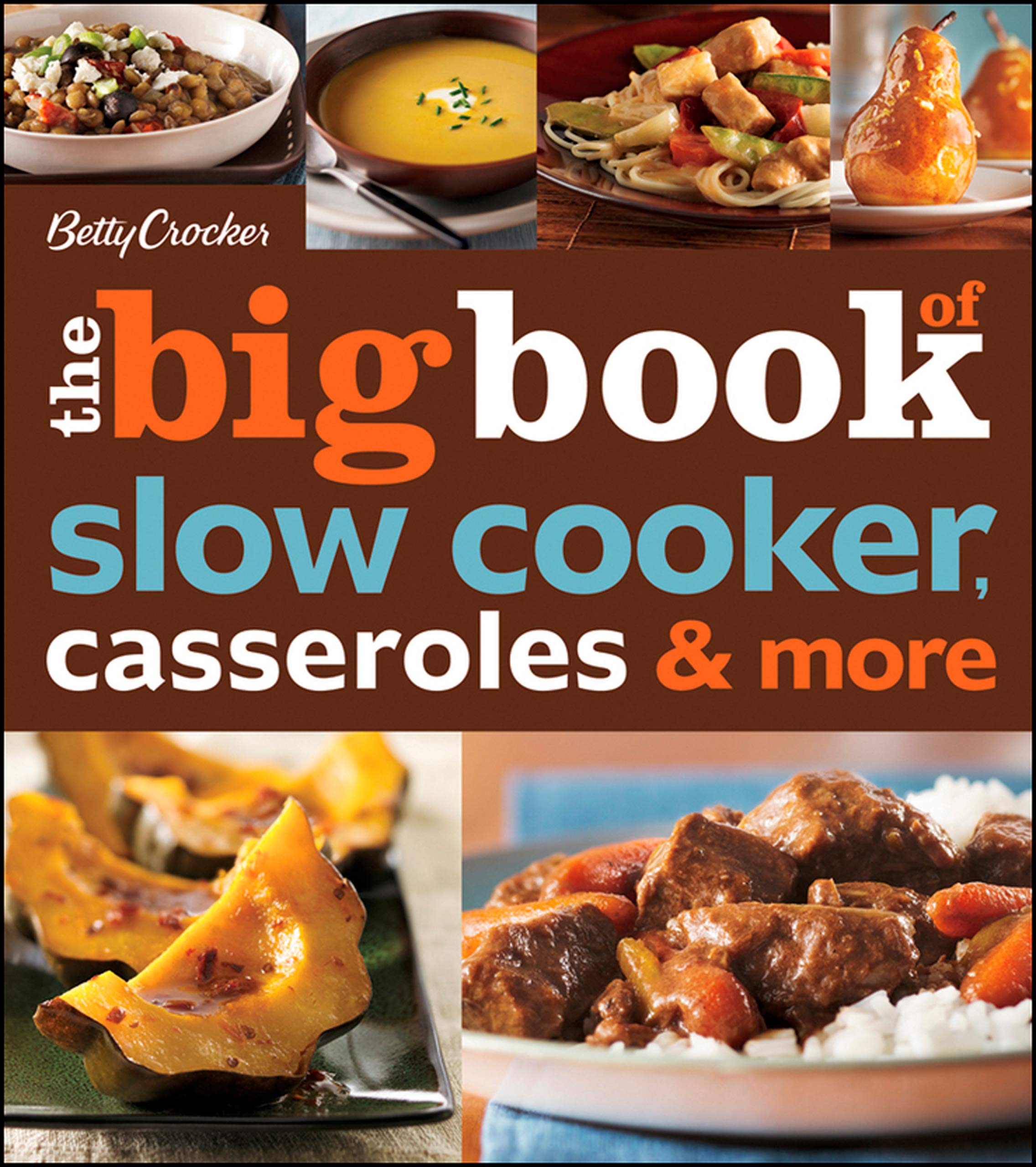 Betty Crocker The Big Book Of Slow Cooker, Casseroles & More (Betty Crocker Big Book 3)