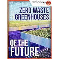 Zero Waste Greenhouses of the Future