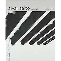 Alvar Aalto Architect Vol. 5 Paimio Sanatorium 1928 33