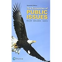 Economics of Public Issues, The (The Pearson Series in Economics) Economics of Public Issues, The (The Pearson Series in Economics) Paperback eTextbook