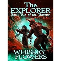 The Explorer: Book Two of the Traveler The Explorer: Book Two of the Traveler Kindle