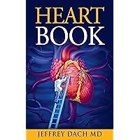 Heart Book: How to Keep Your Heart Healthy Heart Book: How to Keep Your Heart Healthy Kindle Paperback
